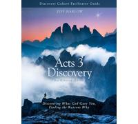 Acts 3 Discovery Facilitator Guide: Discovering What God Gave You, Finding the Reasons Why