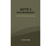 Acts 3 Environment: The Acts of Then are the Acts of Now