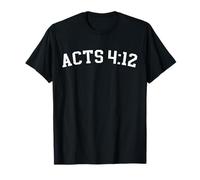 Acts 4:12 T-Shirt