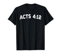 Acts 4:12 T-Shirt