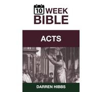 Acts: A 10 Week Bible Study: Volume 44