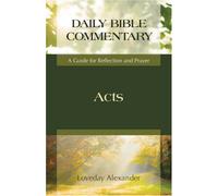 Acts: A Guide for Reflection and Prayer (Daily Bible Commentary)