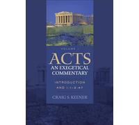 Acts: An Exegetical Commentary - Introduction and 1:1-2:47
