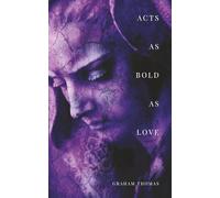 Acts As Bold As Love