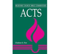 Acts: Believers Church Bible Commentary