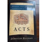 Acts (Brazos Theological Commentary on the Bible)
