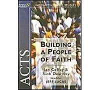 Acts: Building A People of Faith (Spring Harvest Interactive Bible Studies)
