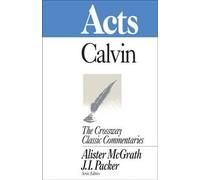 Acts (Crossway Classic Commentaries)