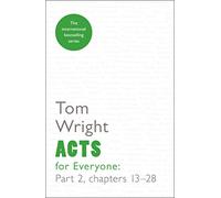 Acts for Everyone 2: Reissue: chapters 13-28: Part 2 (For Everyone Series: New Testament)