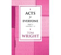 Acts for Everyone - Part 1 Chapters 1-12 (New Testament for Everyone)