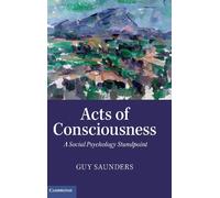 Acts of Consciousness: A Social Psychology Standpoint