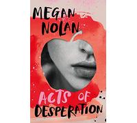 Acts of Desperation: A Stylist Book of 2021 and The Times bestseller