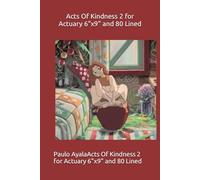 Acts Of Kindness 2 for Actuary 6"x9" and 80 Lined