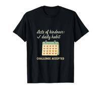 Acts of Kindness Daily Habit Volunteer Calendar T-Shirt