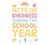 Acts of Kindness During The School Year