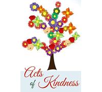 Acts of Kindness Journal: A Gratitude Journal (Journals to Write In - Lined & Unlined)