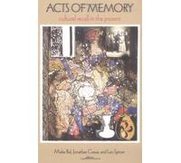 Acts of Memory: Cultural Recall in the Present