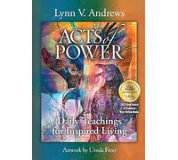 Acts of Power: Daily Teachings for Inspired Living