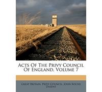 Acts Of The Privy Council Of England, Volume 7