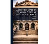 Acts of the State of Tennessee Passed at the General Assembly