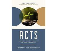 Acts: Participating Together in God’s Mission (New Testament Everyday Bible Study Series)