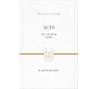 Acts: The Church Afire (ESV Edition) (Preaching the Word)