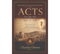 Acts Volume One: 1:1-2:47: The Ascended Christ, Pentecost, and the Spirit-Empowered Witness