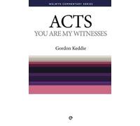 Acts: You Are My Witnesses (Welwyn Commentary Series)