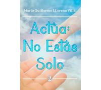 Actúa: No Estás Solo: 2 (Dios es mi Ayudador)