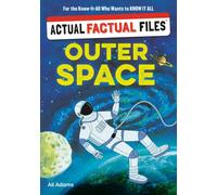 Actual Factual Files: Outer Space