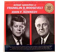 Actual Speeches Of Franklin D. Roosevelt And John F. Kennedy [Vinyl LP]