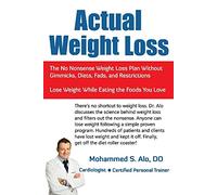 Actual Weight Loss: The No Nonsense Weight Loss Plan Without Gimmicks, Diets, Fads, and Restrictions