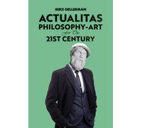 Actualitas: Philosophy-Art for the 21st Century