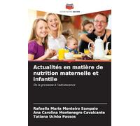 Actualités en matière de nutrition maternelle et infantile: De la grossesse à l'adolescence