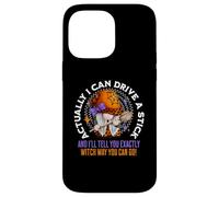 Actually I Can Drive A Stick Funny Sarcastic Halloween Gnome Case for iPhone 14 Pro Max