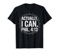 Actually I Can Phil 413 Verse God Jesus Faith Christian T-Shirt