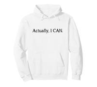 Actually I Can Pullover Hoodie