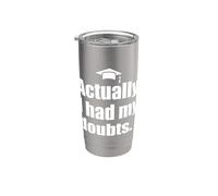 Actually I HAD My Doubts Funny Graduation Honest Parent Meme Stainless Steel Insulated Tumbler