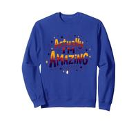 Actually, I'm Amazing - Inspirational Self-Love Quote Sweatshirt, Adult Unisex, Royal Blue, XXL