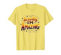 Actually, I'm Amazing - Inspirational Self-Love Quote T-Shirt, Men, Lemon, XXL