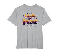Actually, I'm Amazing - Inspirational Self-Love Quote T-Shirt, Men's Big and Tall, Heather Grey, 4X Tall
