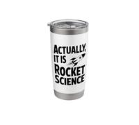 Actually It is Rocket Science Funny Space Humor Stainless Steel Insulated Tumbler