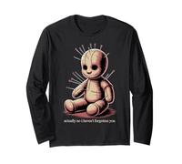 Actually No I Haven't Forgotten You Social Reunion |- Long Sleeve T-Shirt