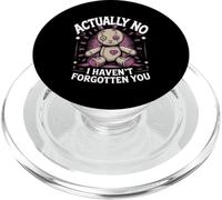 Actually No I Haven't Forgotten You Social Reunion ----- PopSockets PopGrip for MagSafe