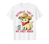 Actually, This Is My First Rodeo Cat Funny Meme T-Shirt