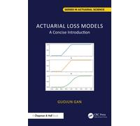 Actuarial Loss Models : A Concise Introduction