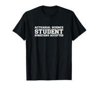 Actuarial Science Student Donations Accepted: Risk Analyst T-Shirt