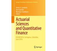 Actuarial Sciences and Quantitative Finance : ICASQF2016, Cartagena, Colombia, June 2016