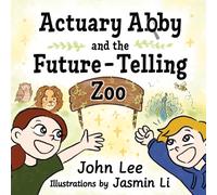 Actuary Abby and the Future-Telling Zoo
