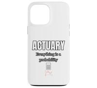 Actuary Everything Is A Probability Case for iPhone 13 Pro Max